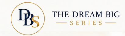 The Dream Big Series